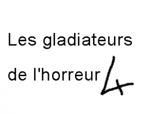 LES GLADIATEURS DE L'HORREUR EPISODE 4