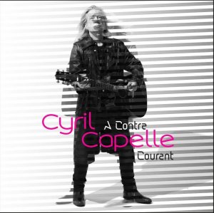 Cyril CAPELLE " à contre-courant"