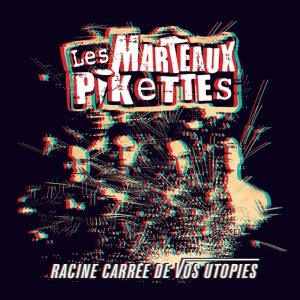 Marteaux Pikettes « Racine Carrée de Vos Utopies »