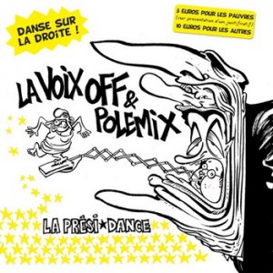 LA VOIX OFF et POLEMIX : La présidentielle 2007 sera musicale ou ne sera pas !