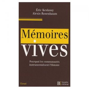 "Mémoires vives" d'Eric Keslassy et Alexis Rosenbaum