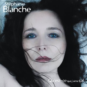 La chanteuse Stéphanie Blanche, qu'est-ce que j'aime ça !