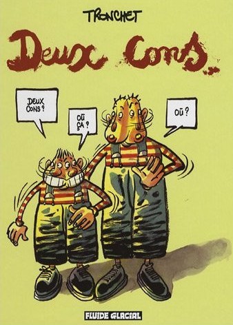 « Deux Cons » de Tronchet - Fluide Glacial