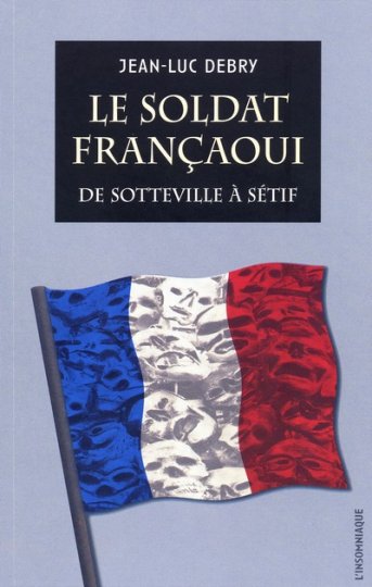 Le soldat françaoui et les « Indigènes »
