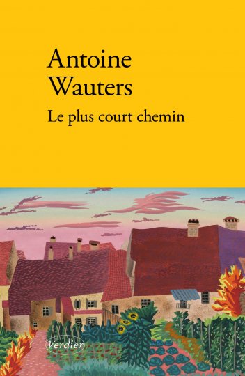 Une lecture de "Le plus court chemin" d'Antoine Wauters 