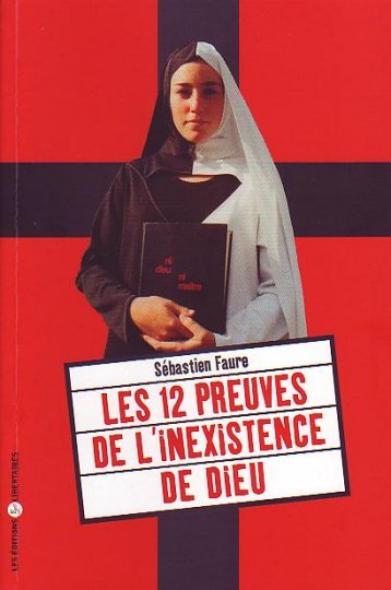 Les 12 preuves de l'inexistence de Dieu (bis)