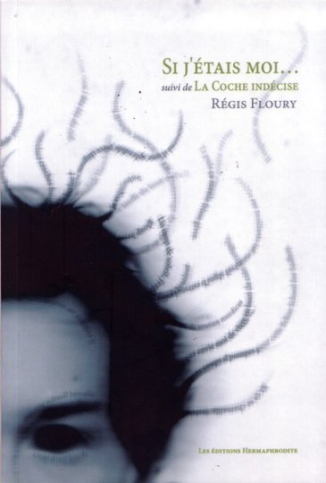 "Si j'étais moi..." de Régis Floury