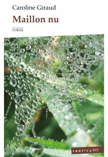 Critique de Maillon nu, Caroline Giraud, poésie, Rootleg #33