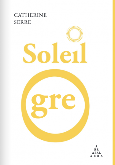 Critique de "Soleil Ogre" de Catherine Serre ou l'amitié à l'épreuve du corps et de la lumière (Abrapalabra)