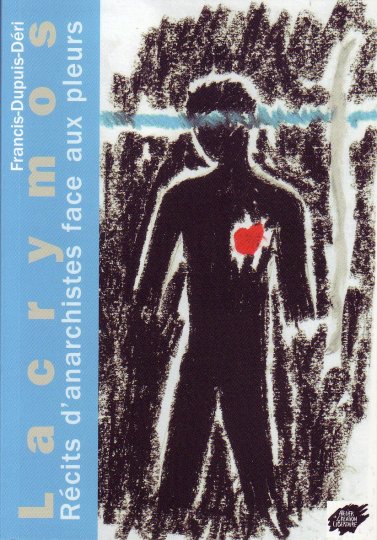 Les anarchistes pleurent aussi