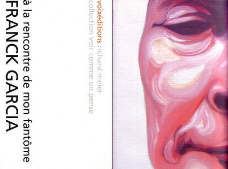 Franck Garcia, à la recherche de mon fantôme