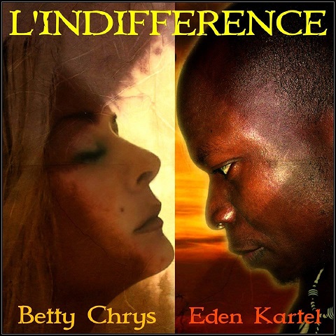 L'Indifférence par Betty Chrys et Eden Kartel