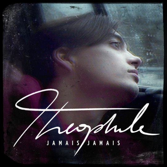 Théophile Jamais Jamais